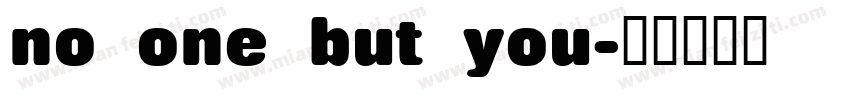 no one but you字体转换